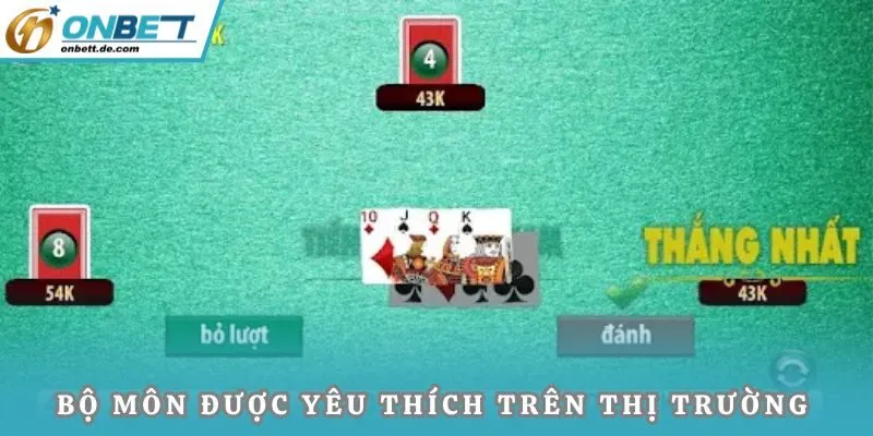 Bộ môn được yêu thích trên thị trường