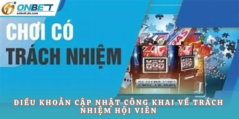 Điều khoản cập nhật công khai về trách nhiệm hội viên