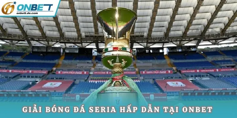 Giải bóng đá Seria là mùa bóng hấp dẫn top đầu