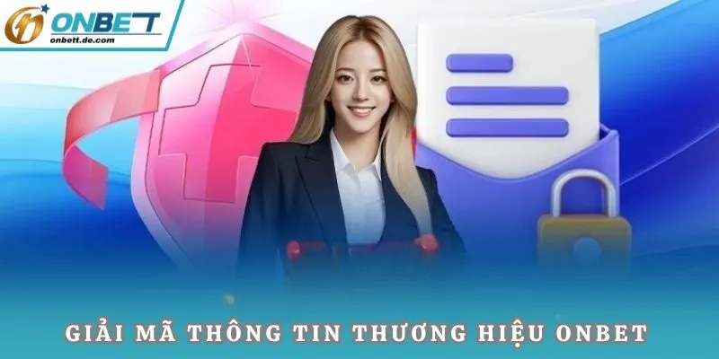 Giải mã thông tin thương hiệu Onbet