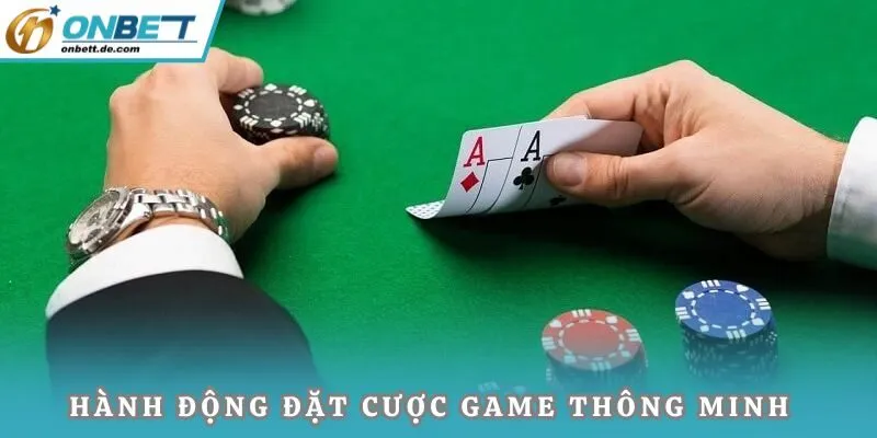 Hành động đặt cược game thông minh 