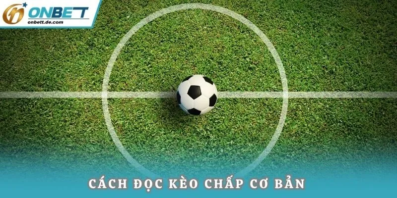 Cách đọc kèo chấp cơ bản