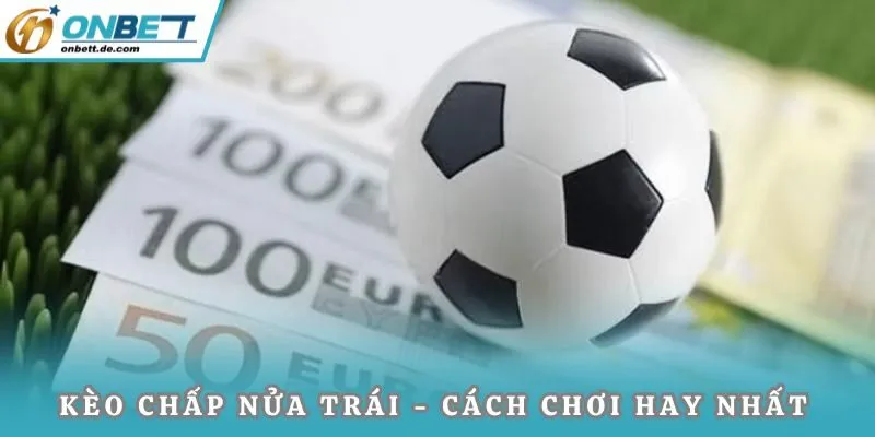 Kèo chấp nửa trái