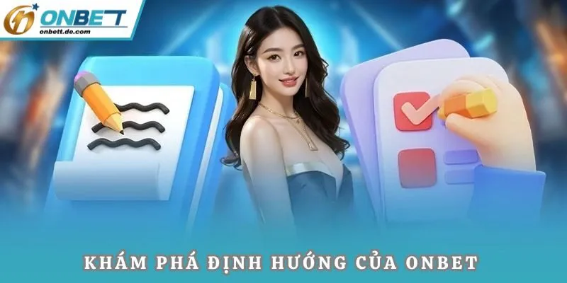 Khám phá định hướng của Onbet