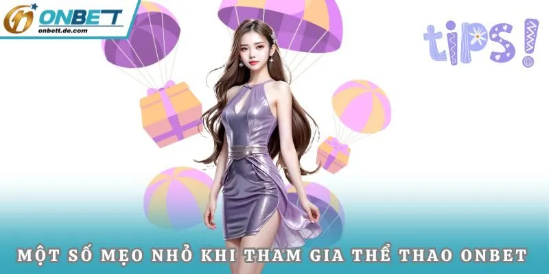 Một số mẹo nhỏ khi tham gia thể thao Onbet