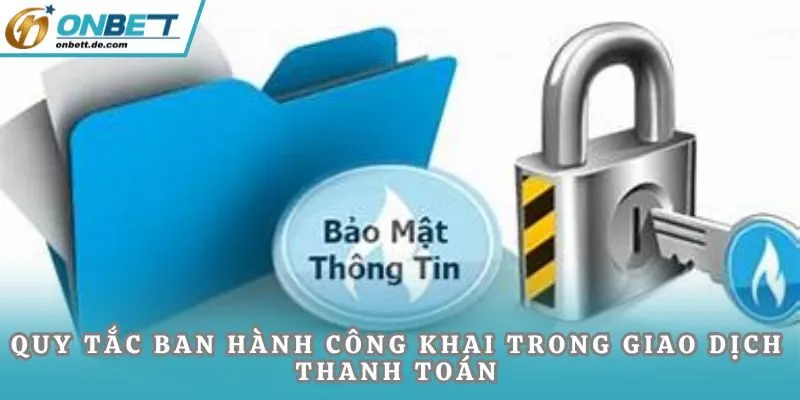 Quy tắc ban hành công khai trong giao dịch thanh toán