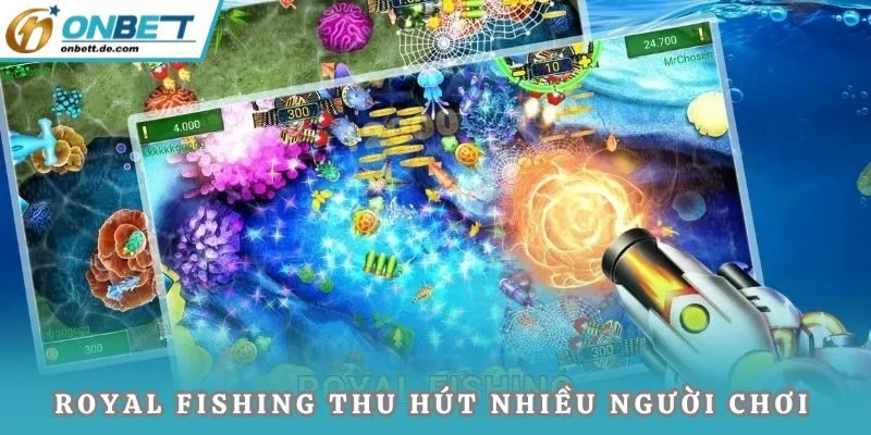 Royal Fishing thu hút nhiều người chơi
