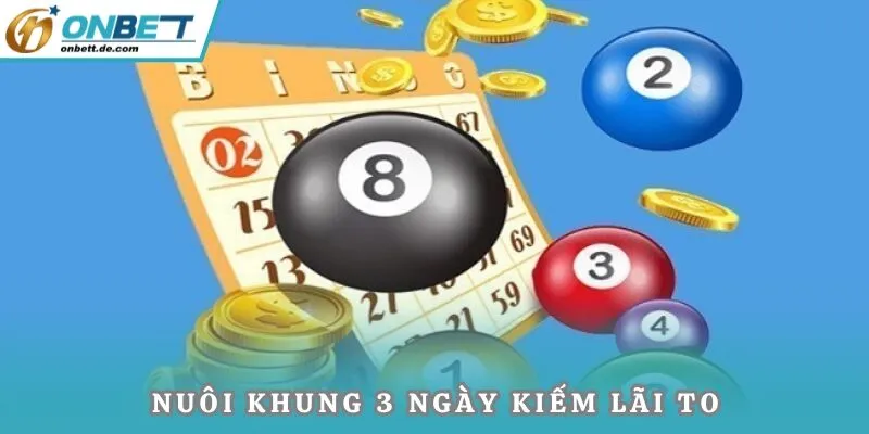 Áp dụng nuôi khung 3 ngày để thắng lô khủng