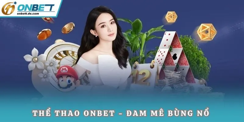 Thể thao Onbet - Trò chơi hot hit